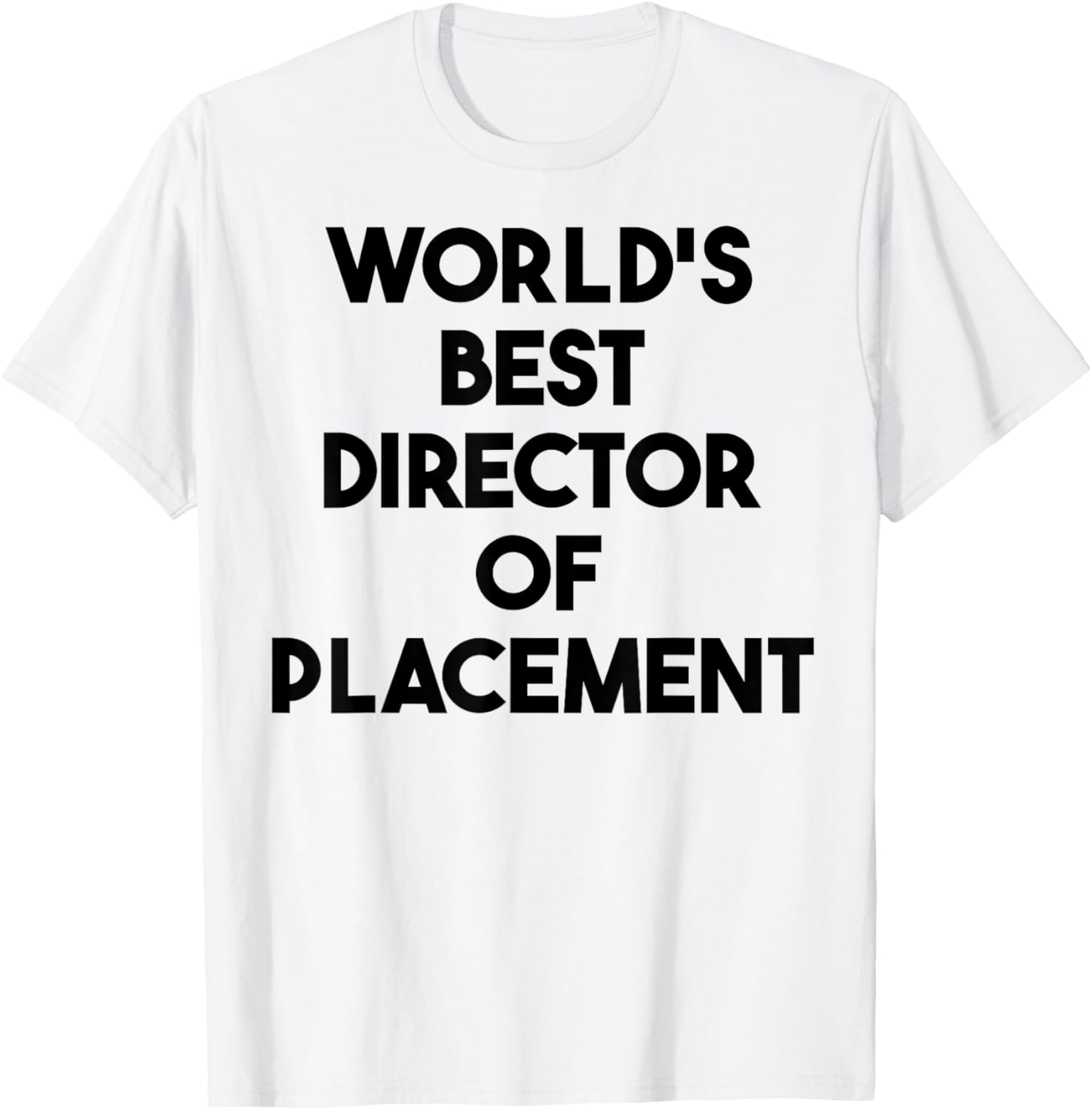 World's Best Director Of Placement Apparel | High Search Volume | Perfect Gift Choice