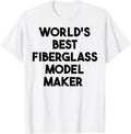 World's Best Fiberglass Model Maker Apparel | High Search Volume | Must-Have Style