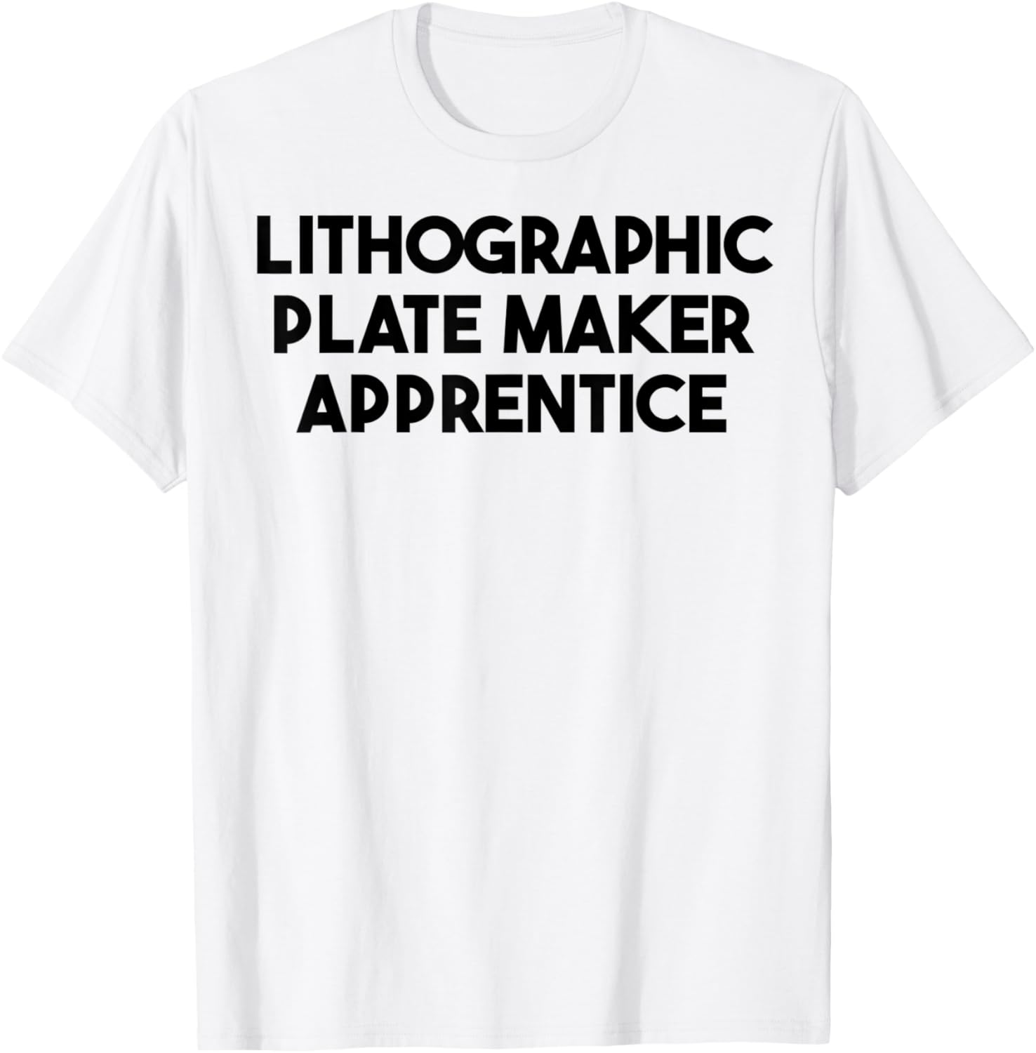 Lithographic Plate Maker Apprentice Apparel | Premium Quality | Comfort Daily Wear