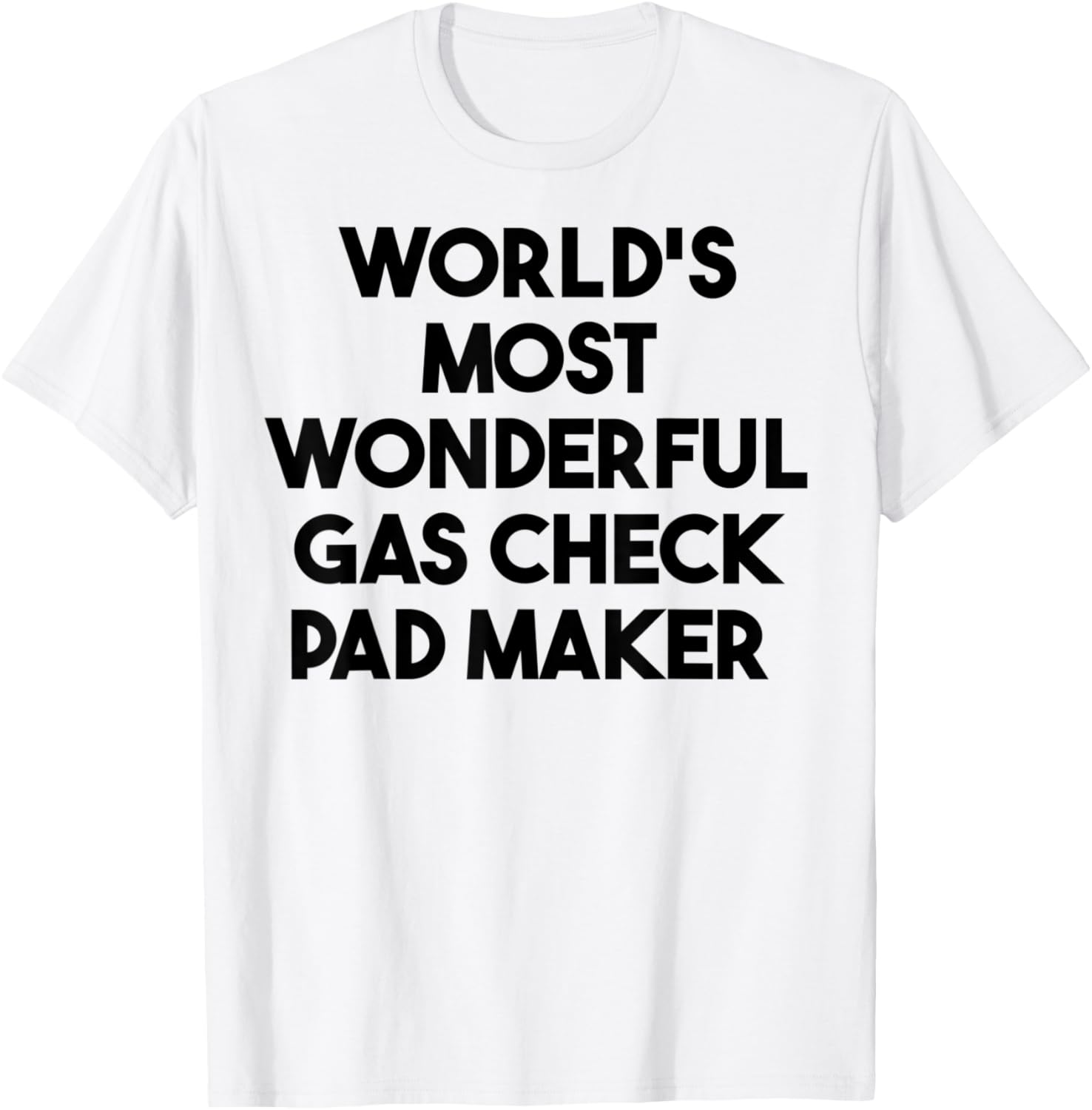 World's Most Wonderful Gas Check Pad Maker Apparel | Premium Quality | Aesthetic Fit