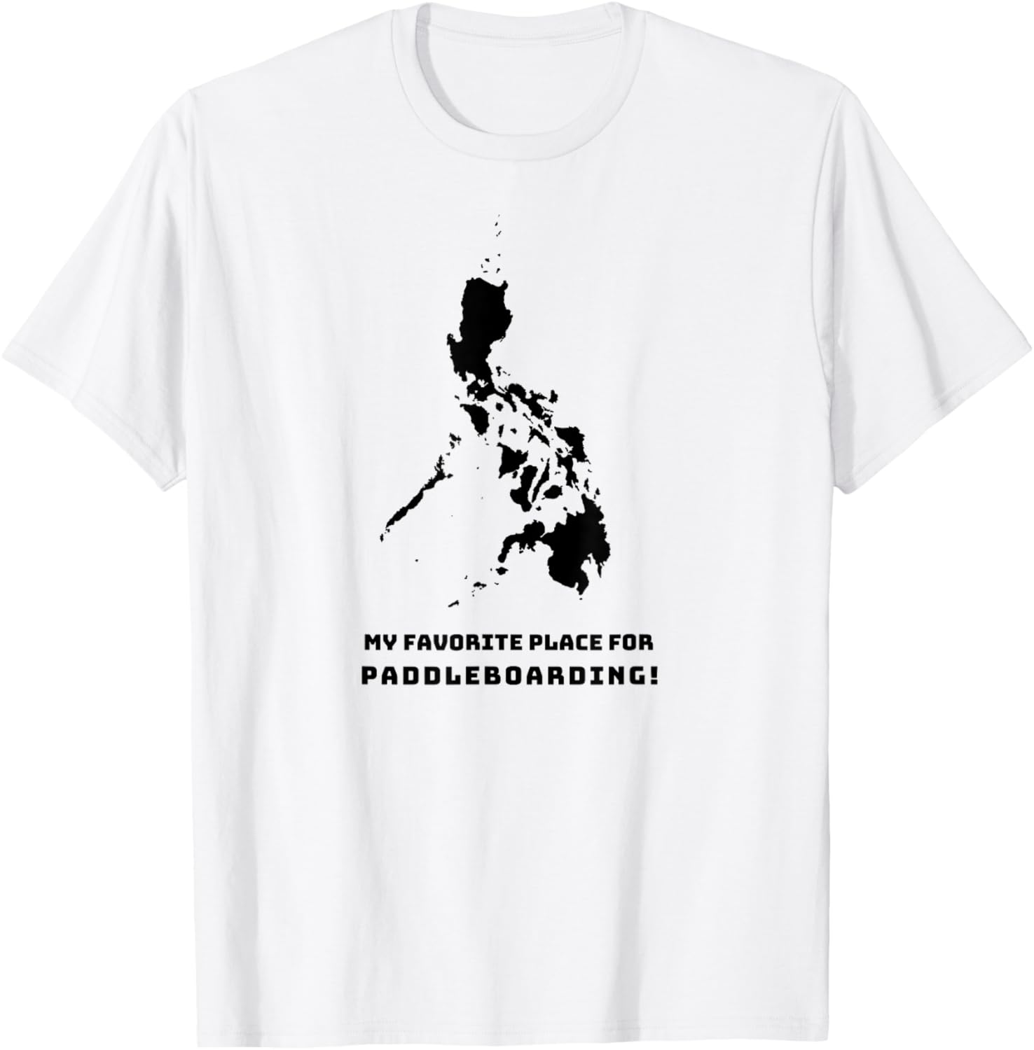 The Philippines Is My Favorite Place For PaddleBoarding! Apparel | Trending 2025 | Customer Favorite