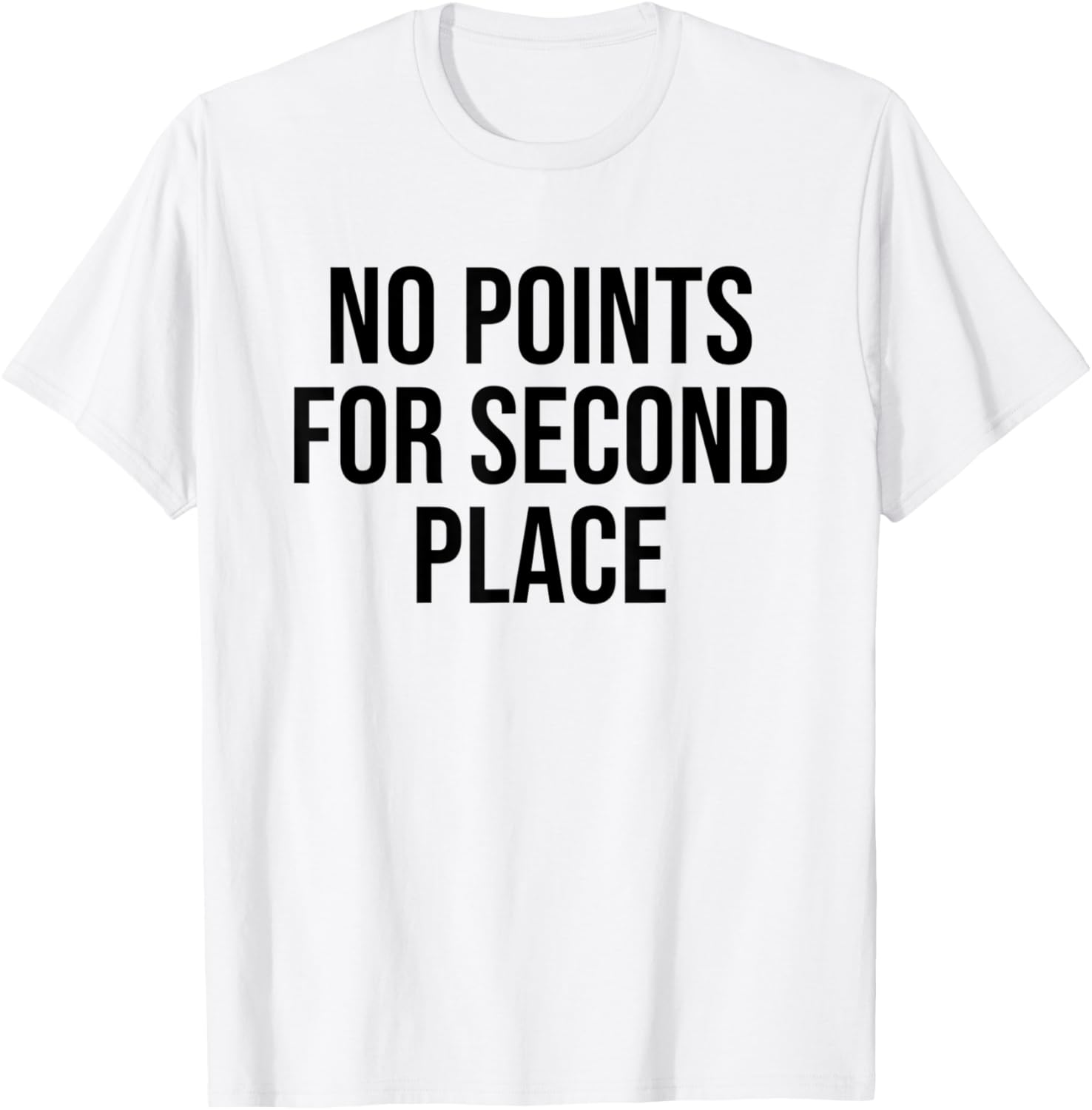 No Points for Second Place Apparel | Bestseller Style | Daily Wear Essential