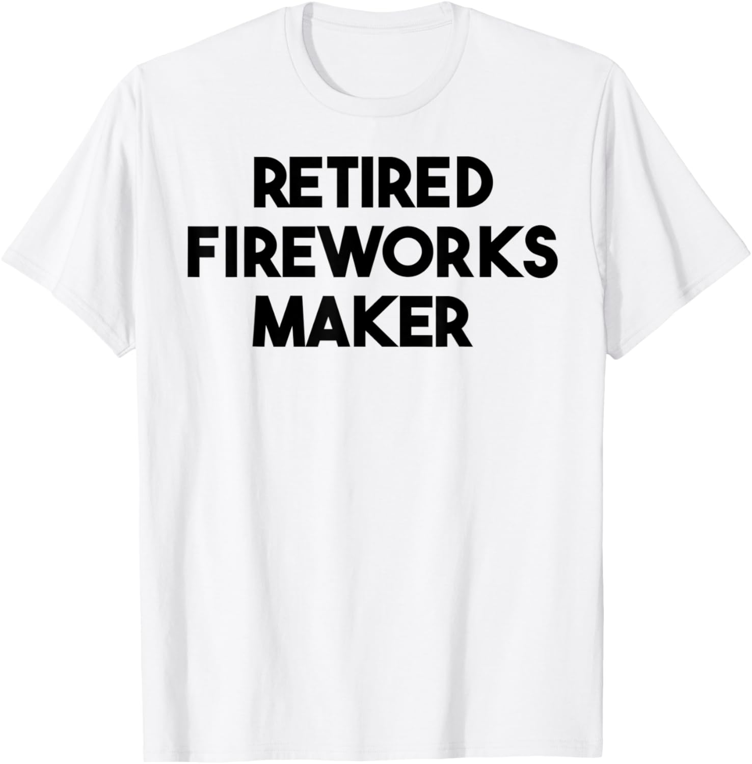 Retired Fireworks Maker Apparel | Trending 2025 | Aesthetic Fit