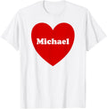 I Love Michael Heart Cute Michael Name Birthday Apparel | US Best Seller