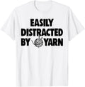 Easily Distracted By Yarn TShirts Women Crochet Lovers Gifts T-Shirt | Viral US Pick | Customer Favorite