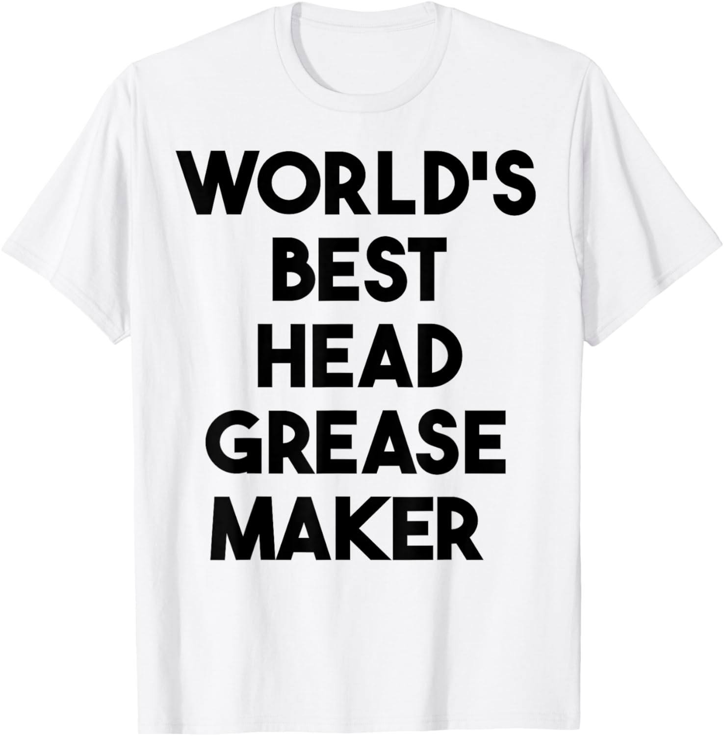 World's Best Head Grease Maker Apparel | High Search Volume | Aesthetic Fit