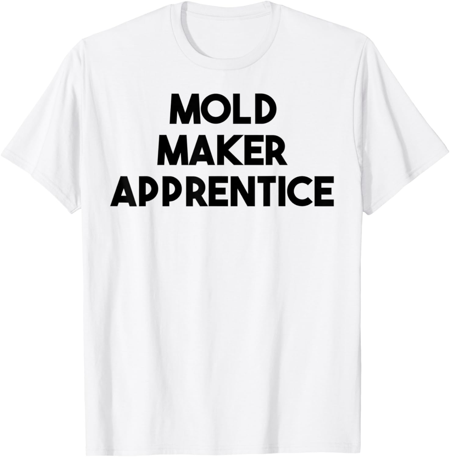 Mold Maker Apprentice Apparel | Best Seller Pick | Aesthetic Fit