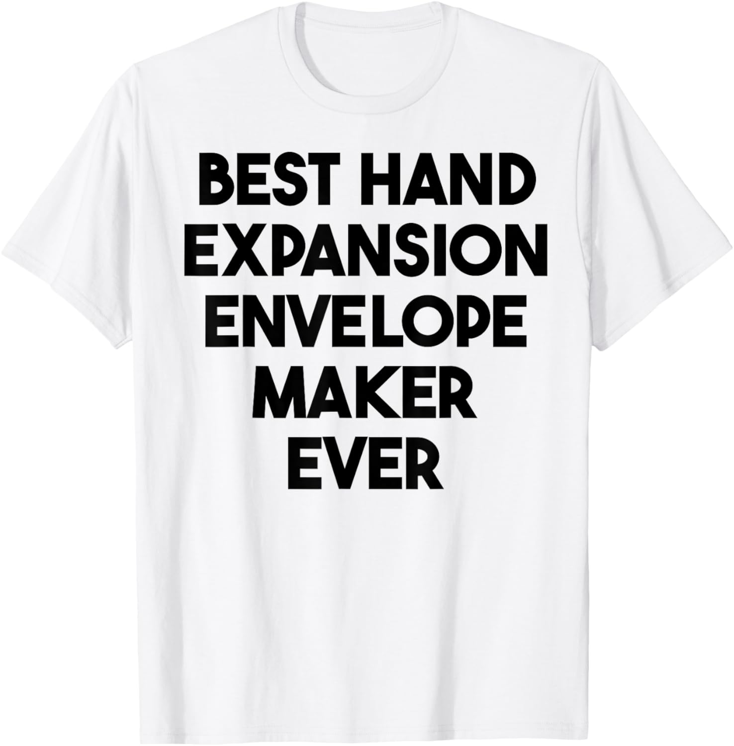 Best Hand Expansion Envelope Maker Ever Apparel | US Viral Style | Perfect Gift Idea