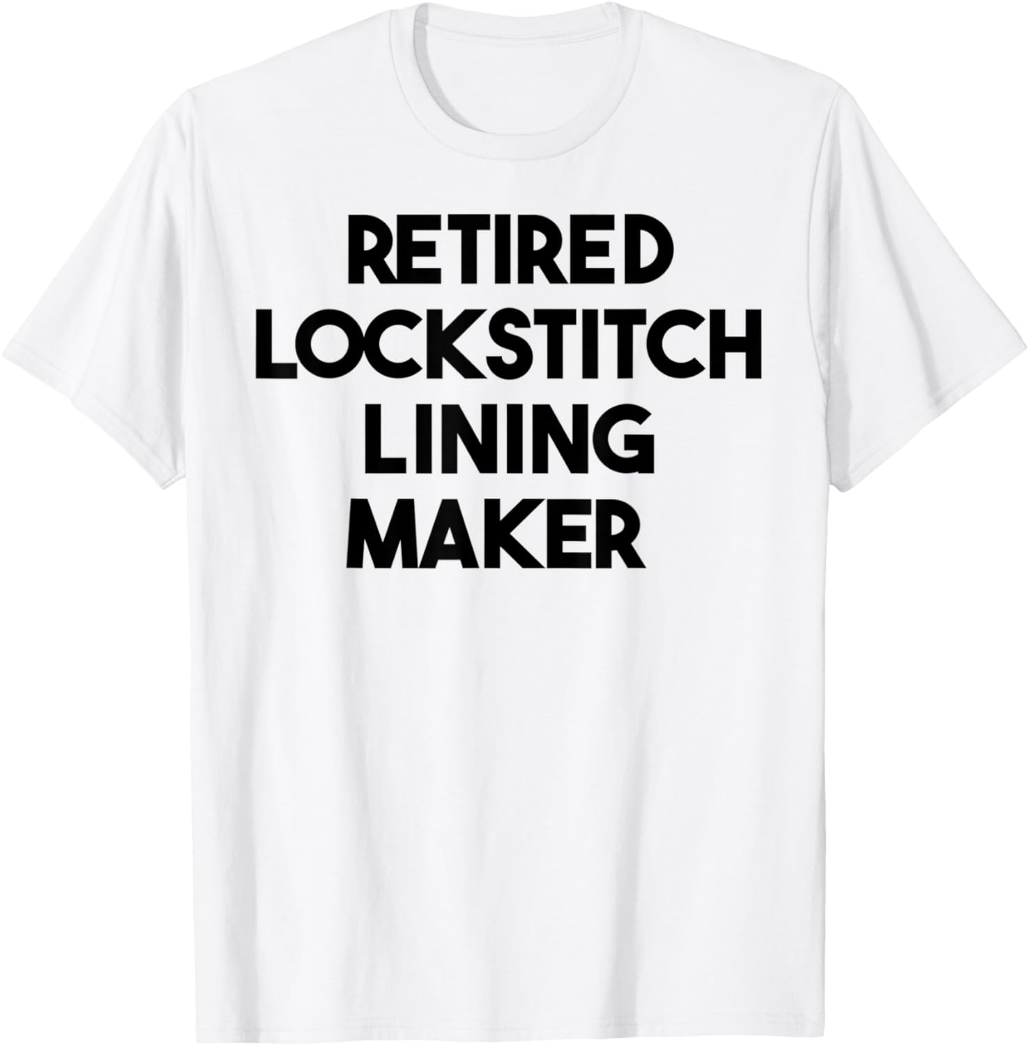 Retired Lockstitch Lining Maker Apparel | US Viral Style | Comfort Daily Wear