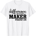Teacher Life Difference Maker Happy First Day of School T-Shirt for Men Women T-Shirt | US Viral Style | Perfect Gift Id...