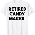 Retired Candy Maker Apparel | US Viral Style | Must-Have Style