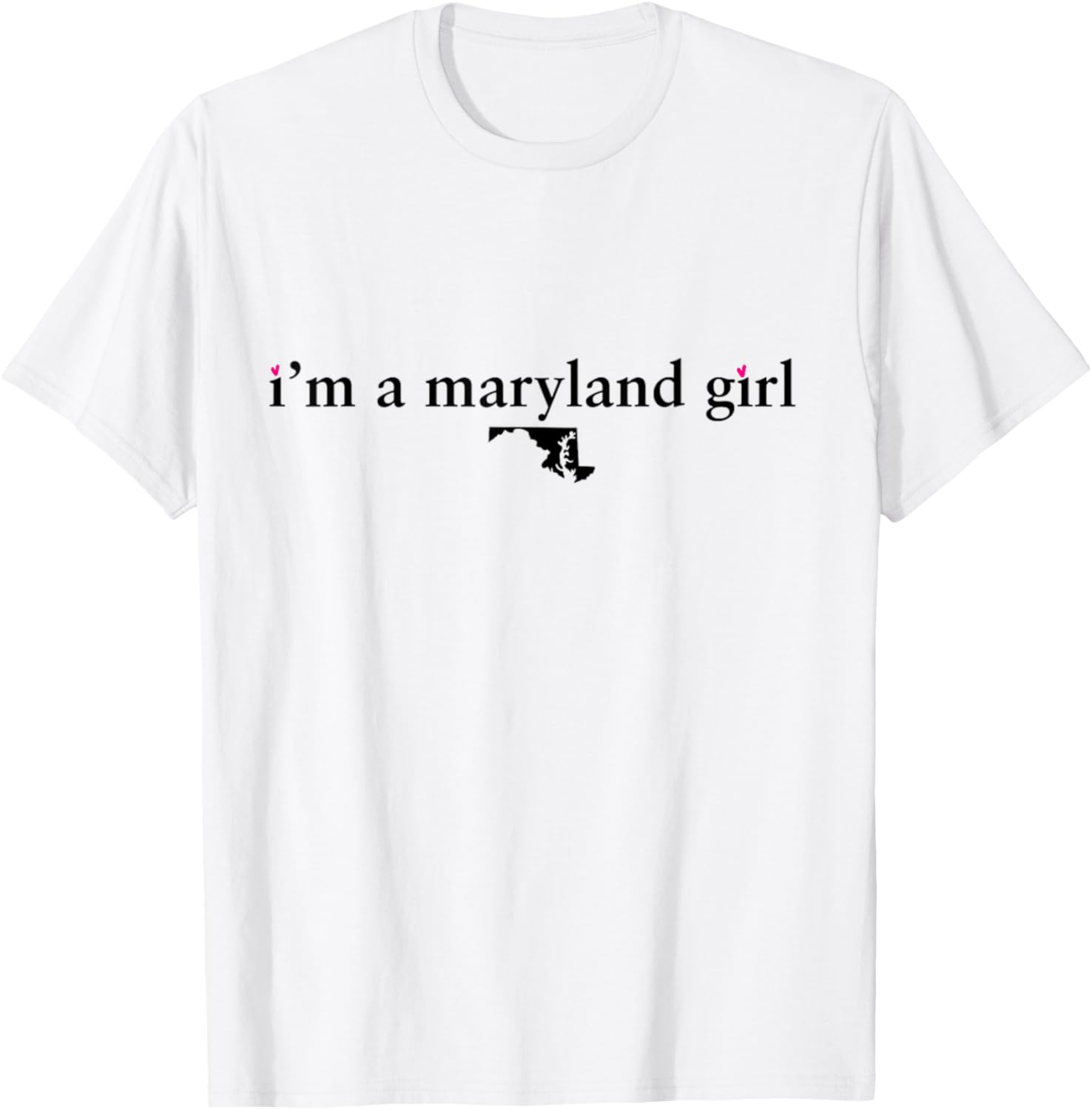 Maryland Girl Tshirt I Love Maryland State Home Shirt Love T-Shirt | High Search Volume | High CTR Boost