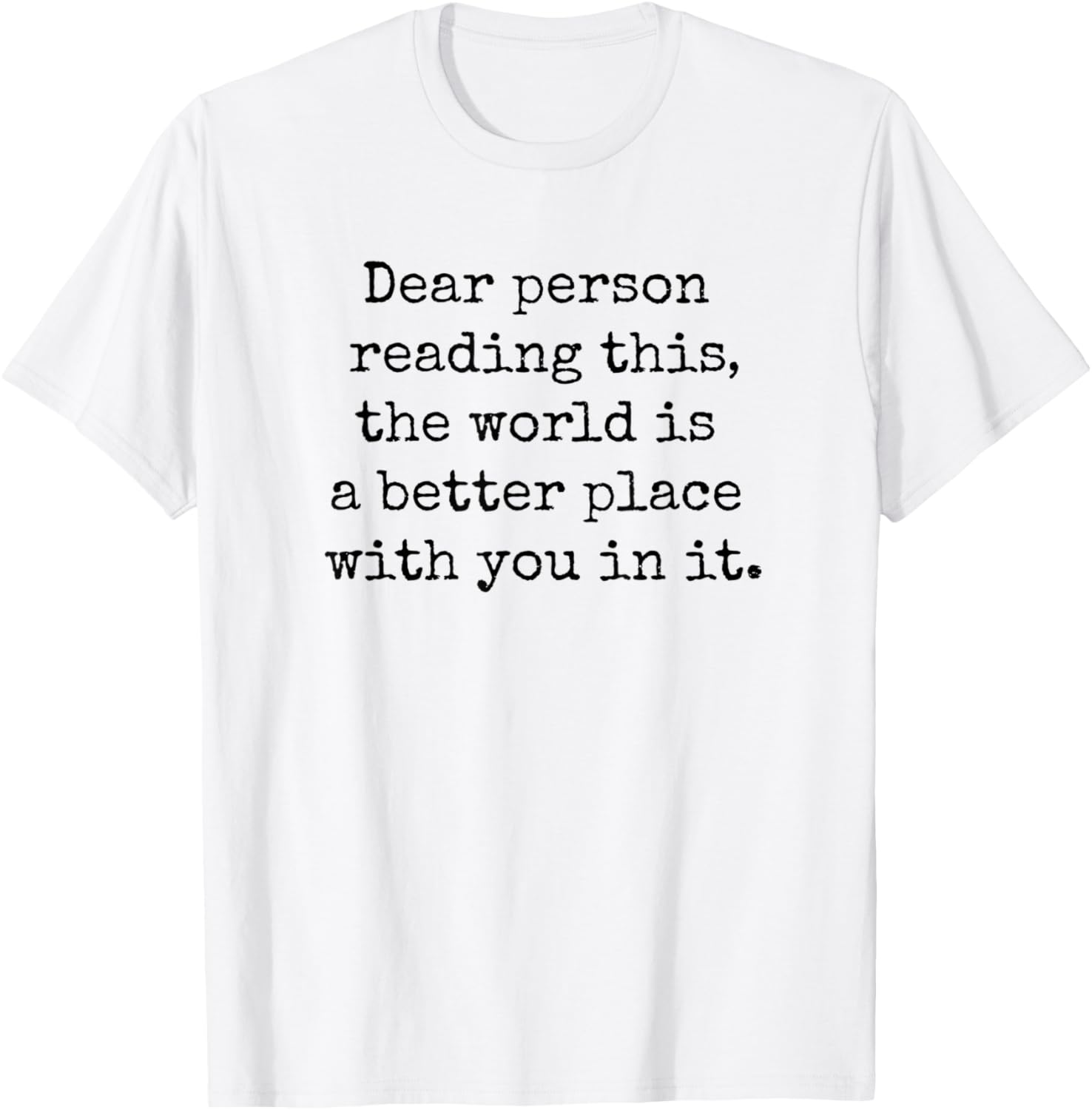 Inspiring Message - The World is a Better Place with You Apparel | Trending 2025 | Aesthetic Casual Look