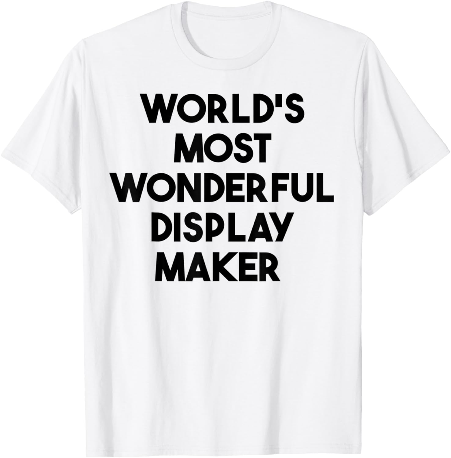 World's Most Wonderful Display Maker Apparel | High Search Volume | Aesthetic Fit