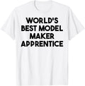 World's Best Model Maker Apprentice Apparel | Trending 2025 | Perfect Gift Idea