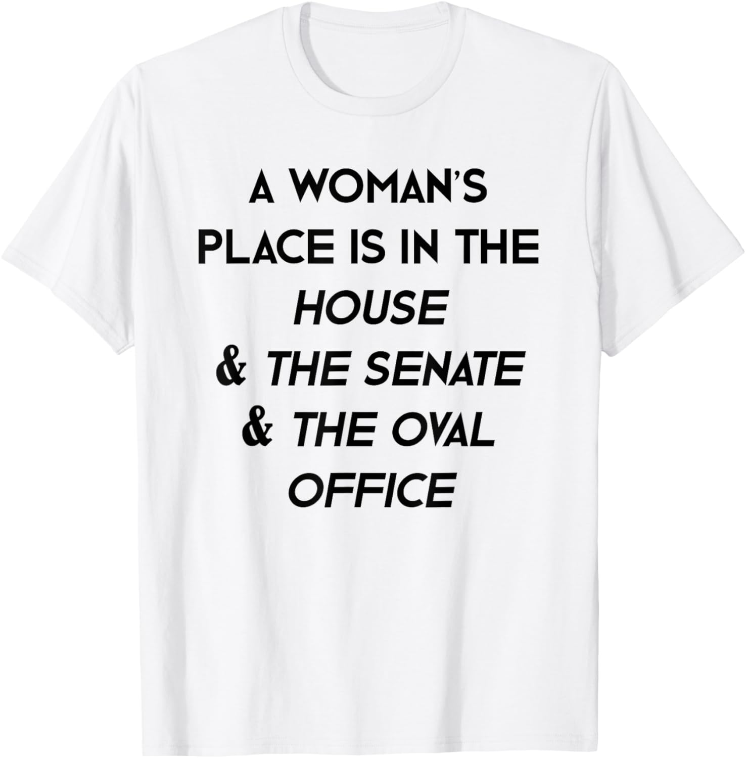A Woman's Place Feminist T-shirt for Women Men Kids T-Shirt | Bestseller Style | Customer Favorite