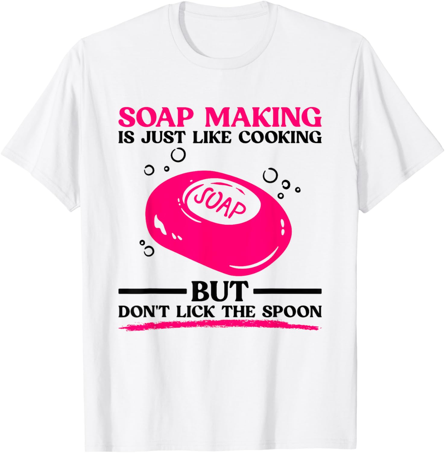 Soap Making Is Just Like Cooking - Funny Soap Maker Apparel | Trending 2025 | Perfect Gift Idea