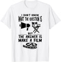 Filmmaker I Don't Know The Question Film Director Chair Apparel | Premium Quality | Perfect Gift Idea