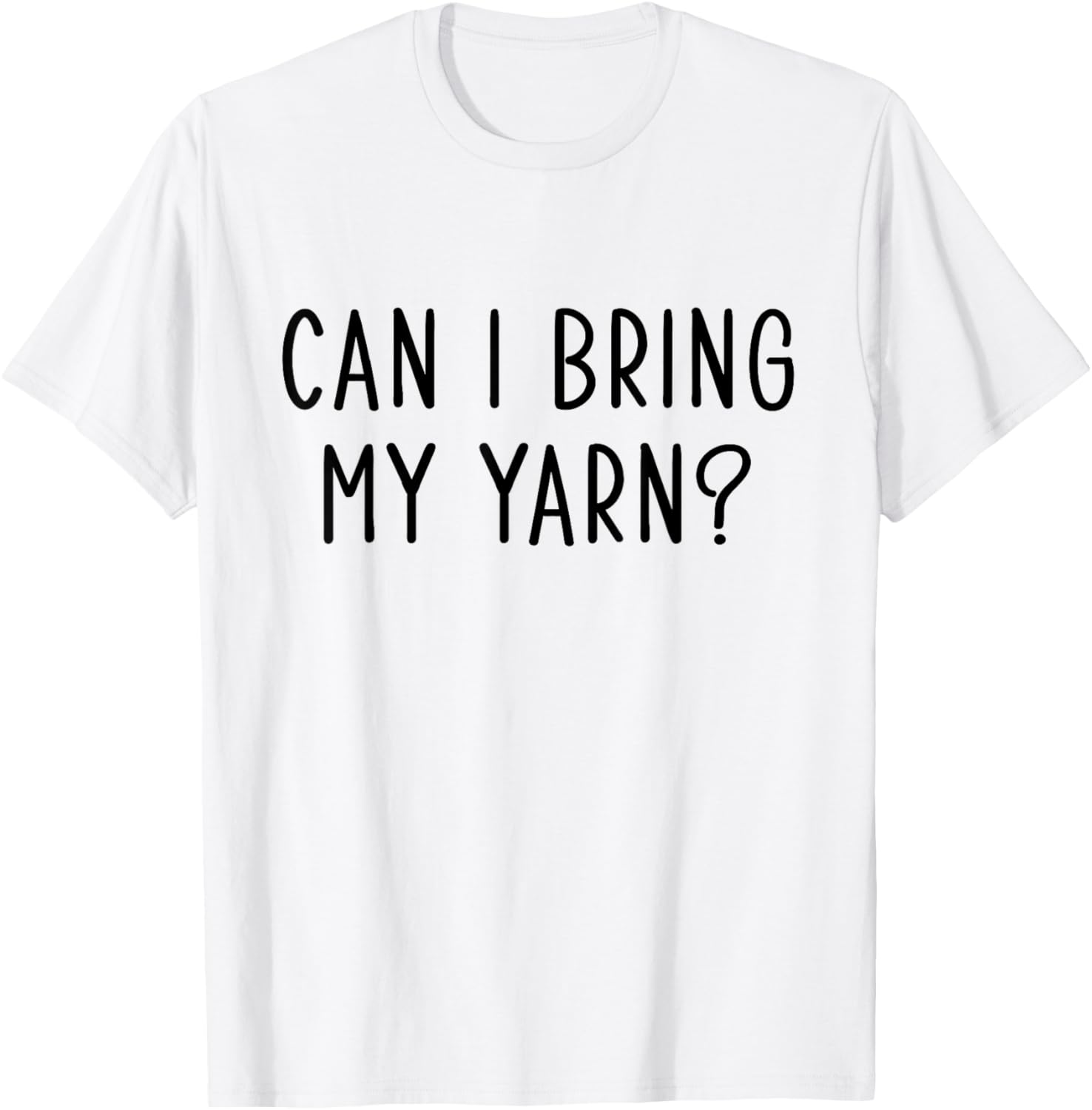Funny Knitting Slogan Can I Bring My Yarn for Knitter Yarn Supply | Trending 2025 | Perfect for Crafters