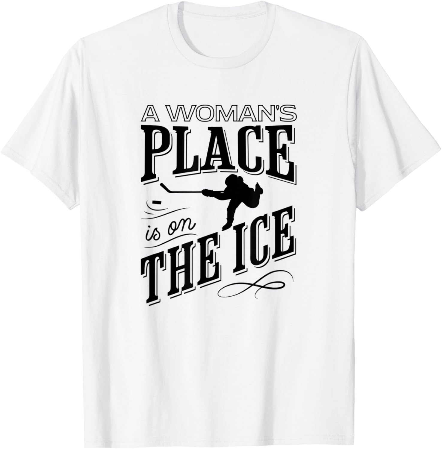 A Woman's Place Is On The Ice, Female Hockey Player Apparel | Premium Quality | Perfect Gift Choice