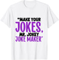 Make your jokes Mr. Jokey Joke Maker Apparel | Premium Quality | Perfect Gift Idea