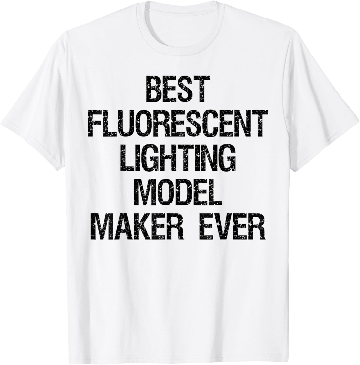 Best Fluorescent Lighting Model Maker Ever Apparel | Premium Quality | Aesthetic Fit