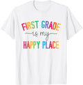 First Grade is my happy place 1st Grade Teacher Team T-Shirt for Men Women Kids T-Shirt | Trending 2025 | Daily Wear Essential