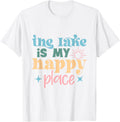 The Lake Is My Happy Place Summer Fun Outdoor Nature Travel Men Women Kids Apparel | US Viral Pick | Daily Wear Essential