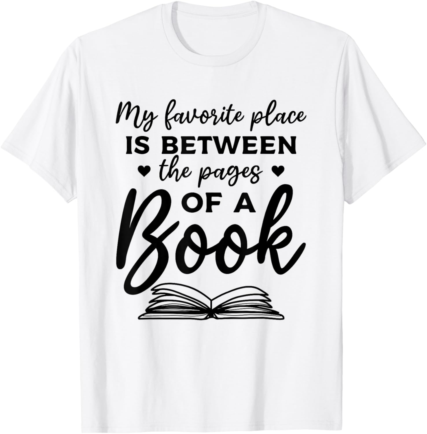 Book Lover My Favorite Place Is Between The Pages Of A Book Apparel | Bestseller Style | Customer Favorite