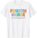 Fourth Grade Is My Happy Place Fourth Grade Teacher Crew T-Shirt for Men Women Kids T-Shirt | Bestseller Style | High CTR Boost