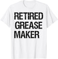 Retired Grease Maker Apparel | High Search Volume | Aesthetic Fit