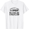 Men I Thought I Saw a Spider But it Was Just a Piece of Yarn Yarn Supply | Viral US Pick | Best Seller Choice