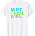 Yarn Arts T-Shirt Must Finish WIPs T-Shirt | Viral US Pick | Perfect for Crafters