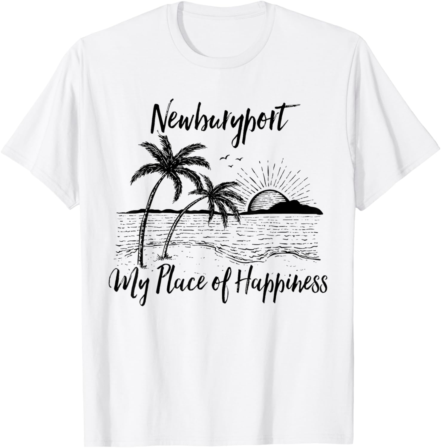 Massachusetts Beach My Place Of Happiness - Newburyport Apparel | Premium Quality | Daily Wear Essential