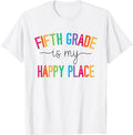 Fifth Grade is my happy place 5th Grade Teacher Team Apparel | Google Shopping Optimized | Aesthetic Casual Look