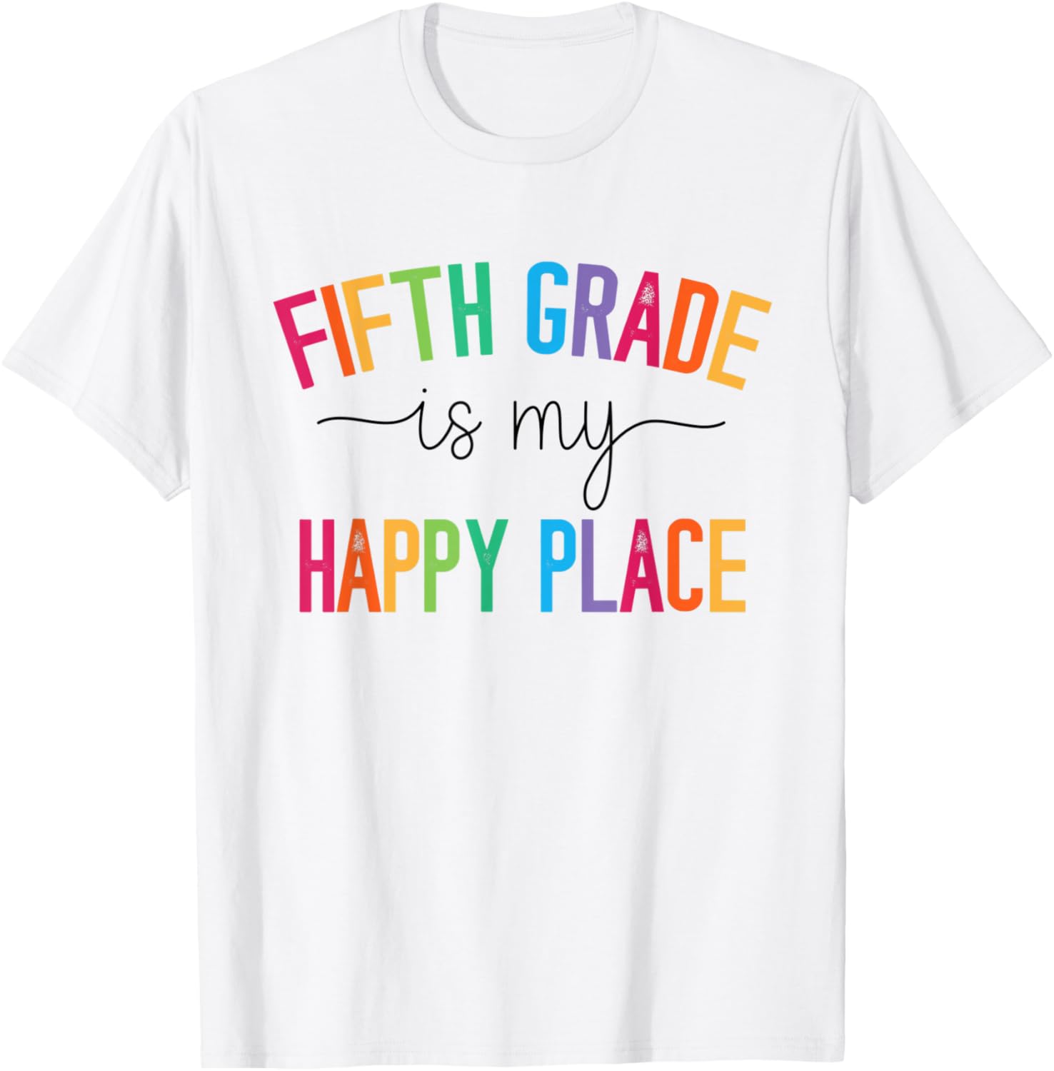 Fifth Grade is my happy place 5th Grade Teacher Team Apparel | Google Shopping Optimized | Aesthetic Casual Look