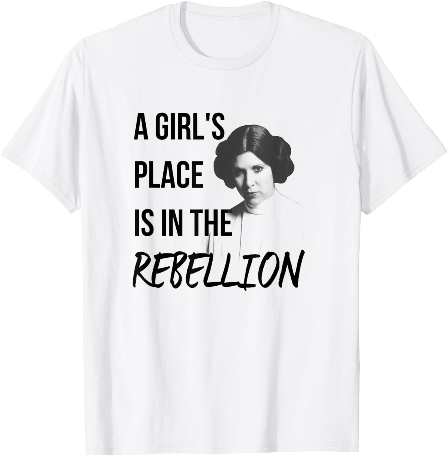 Star Wars Classic A Girl's Place Is In The Rebellion Leia Apparel | Top Conversion Title | High CTR Boost