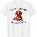 I u2019ve Got Friends In Low Places Funny Dachshund Apparel | Google Shopping Optimized | Customer Favorite