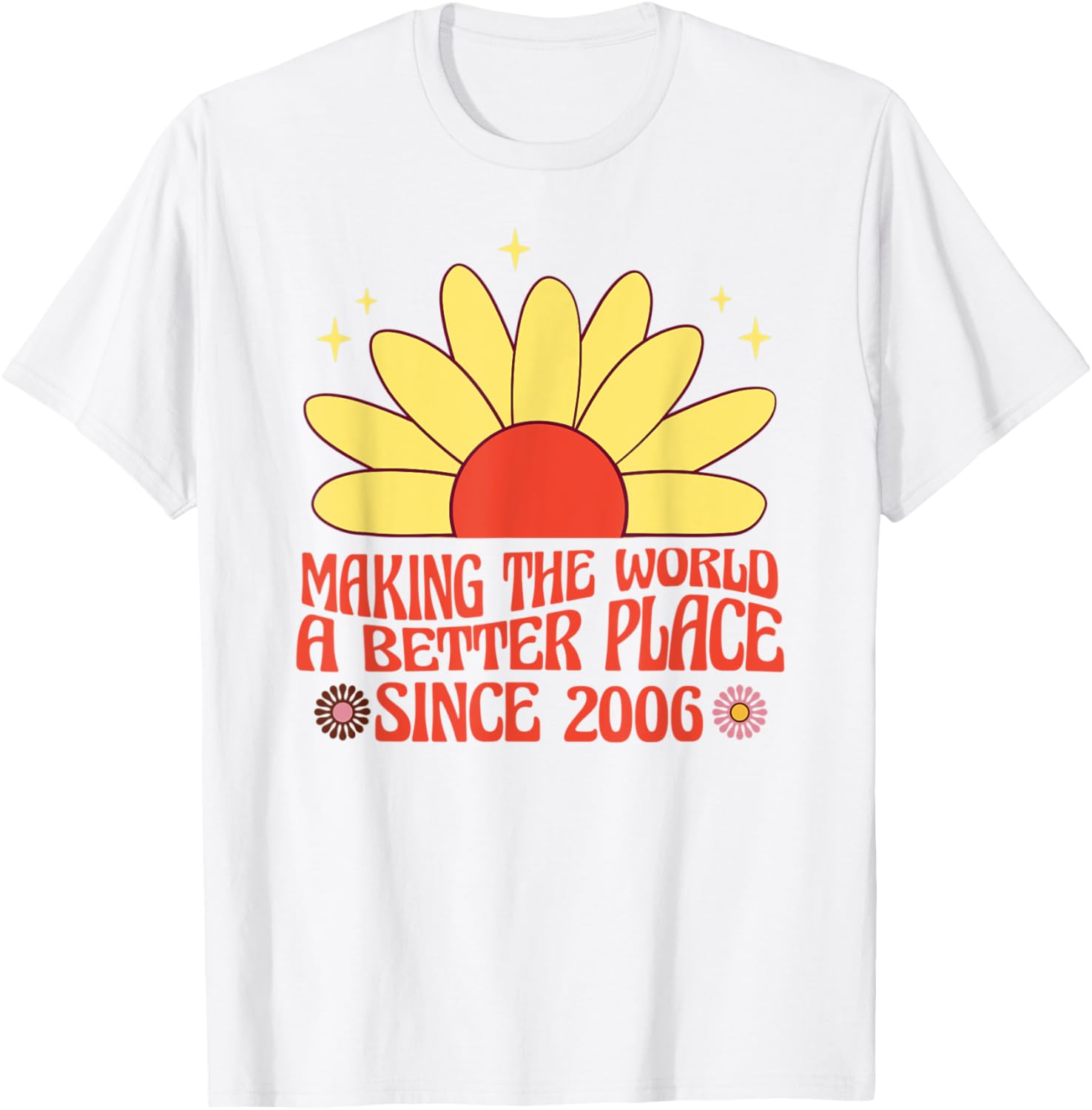Making the World a Better Place Since 2006 Groovy Apparel | US Viral Pick | Customer Favorite