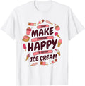 Can't Make Everyone Happy Maker Gelato Lover Ice Cream Apparel | Best Seller Pick | Comfort Daily Wear