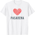 Pasadena Heart Love Favorite City or Place Apparel | Top Conversion Title | Customer Favorite