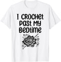 I Crochet Past My Bed Time Crocheter Yarn Yarn Supply | High Search Volume | Perfect for Crafters