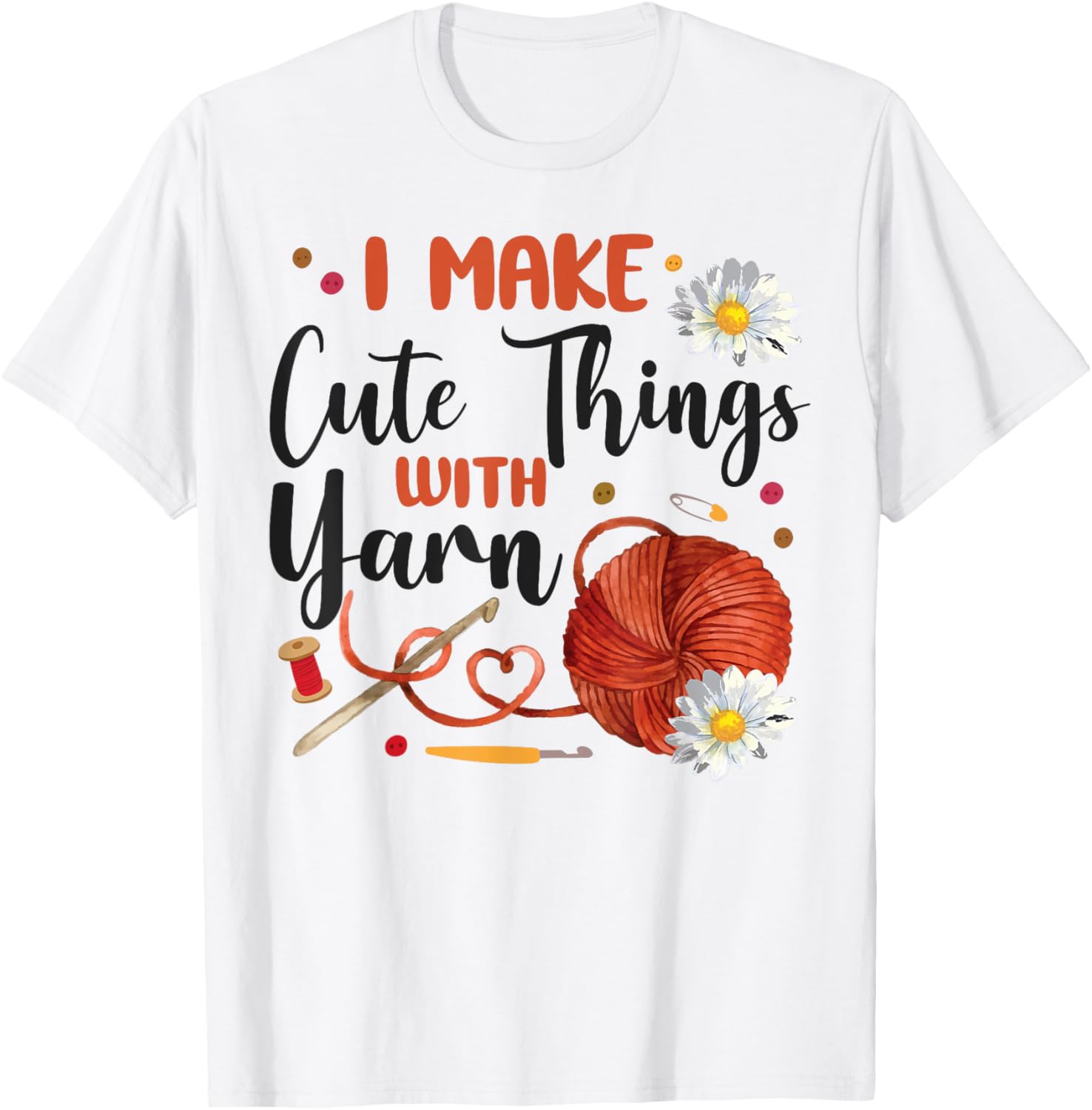 Crocheting Knitting I Make Cute Things With Yarn Yarn Supply | Viral US Pick | Best Seller Choice