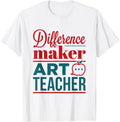 Art Teacher Difference Maker Appreciation Gifts Elementary Apparel | Trending 2025 | Must-Have Style