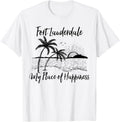 Florida Beach My Place Of Happiness - Fort Lauderdale Apparel | Bestseller Style | Top Rated Comfort