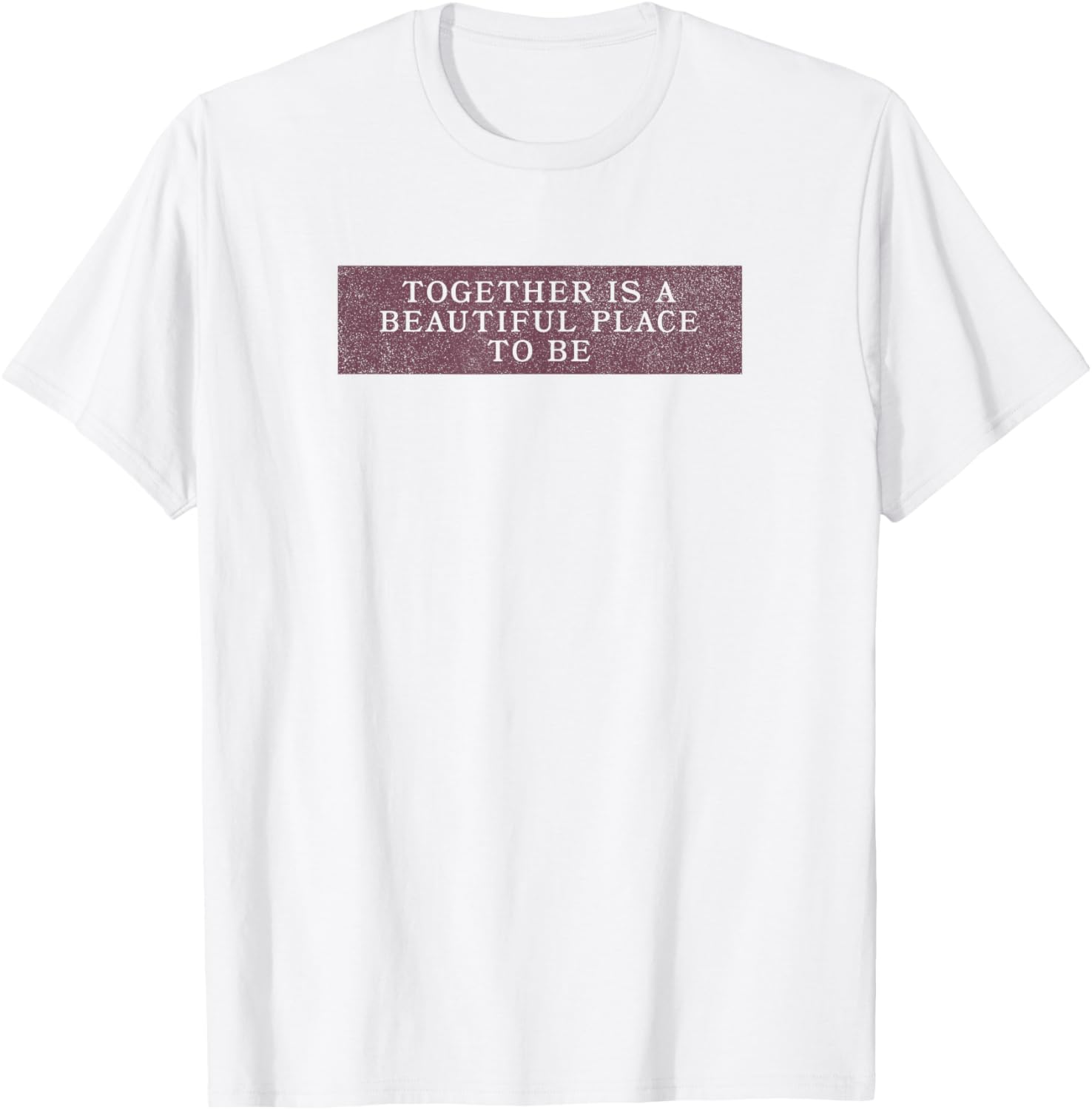 Fifth Sun Together Is A Beautiful Place To Be Text Box Apparel | Trending 2025 | Aesthetic Casual Look