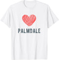 Palmdale Heart Love Favorite City or Place Apparel | Trending 2025 | Daily Wear Essential