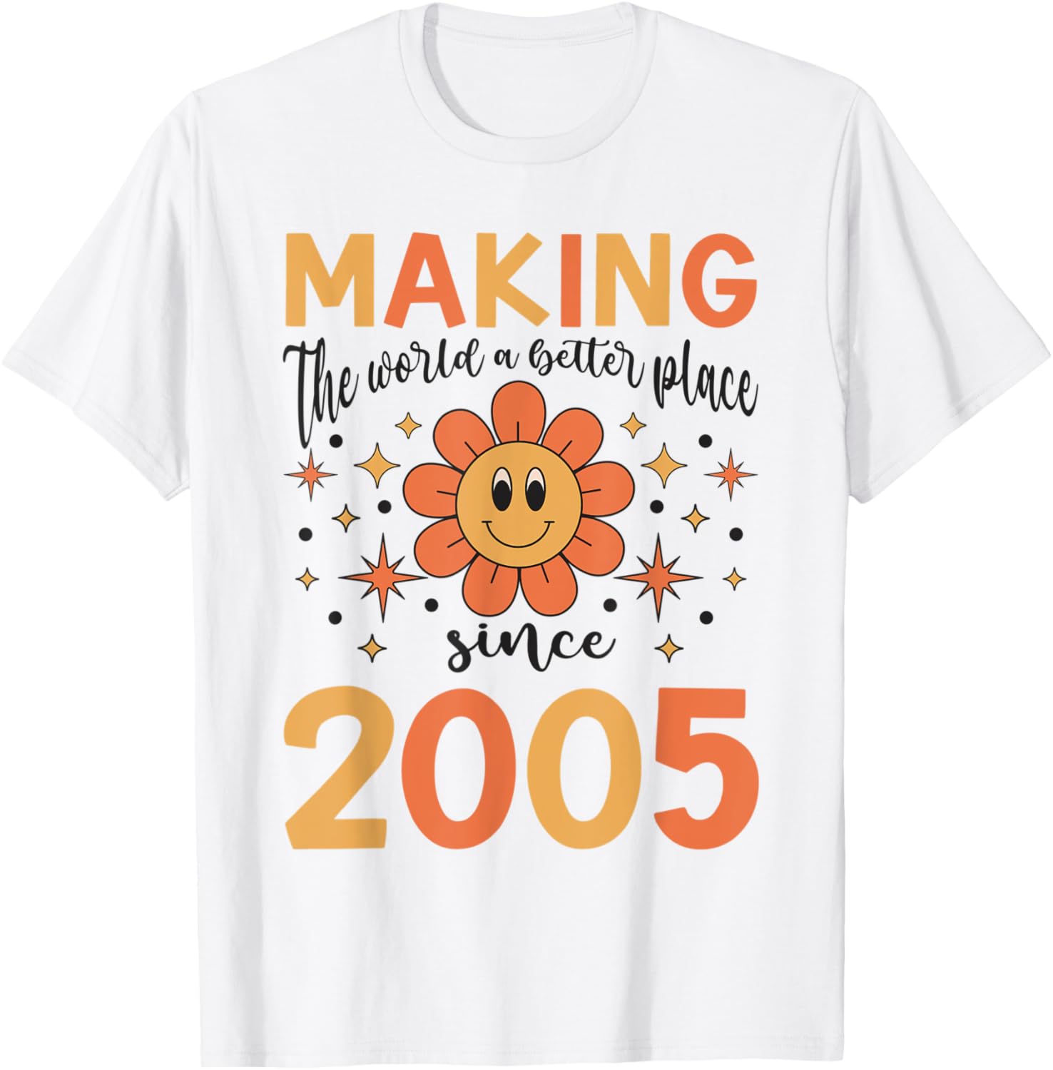 18 Birthday Making the world a better place since 2005 Apparel | Premium Quality | Daily Wear Essential
