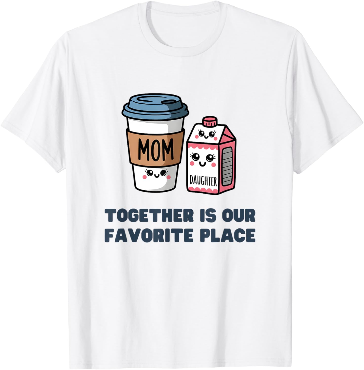 Cute TOGETHER IS OUR FAVOURITE PLACE Matching Coffee Juice Apparel | Bestseller Style | Perfect Gift Choice