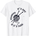 It's Not Hoarding If It's Yarn Funny Knitting Lover Mother Yarn Supply | Viral US Pick | Best Seller Choice
